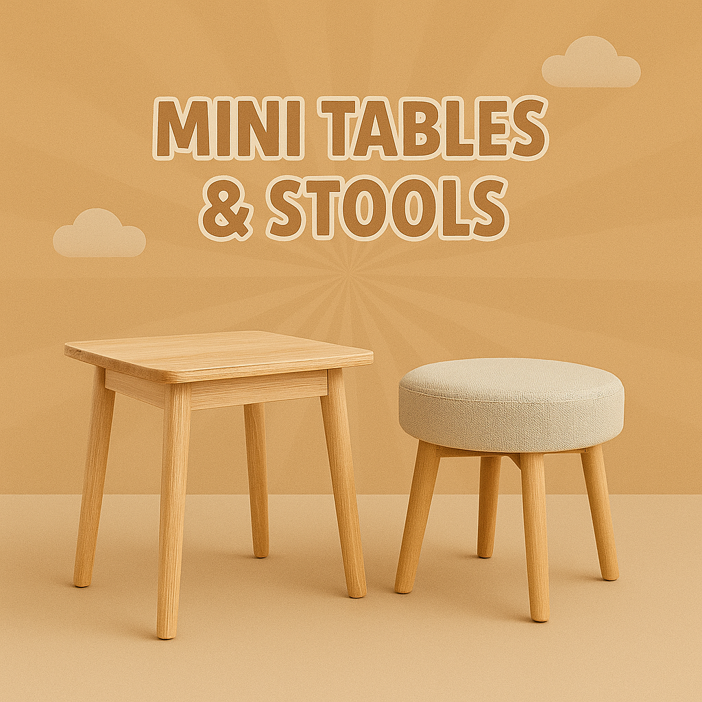 Mini Tables & Stools