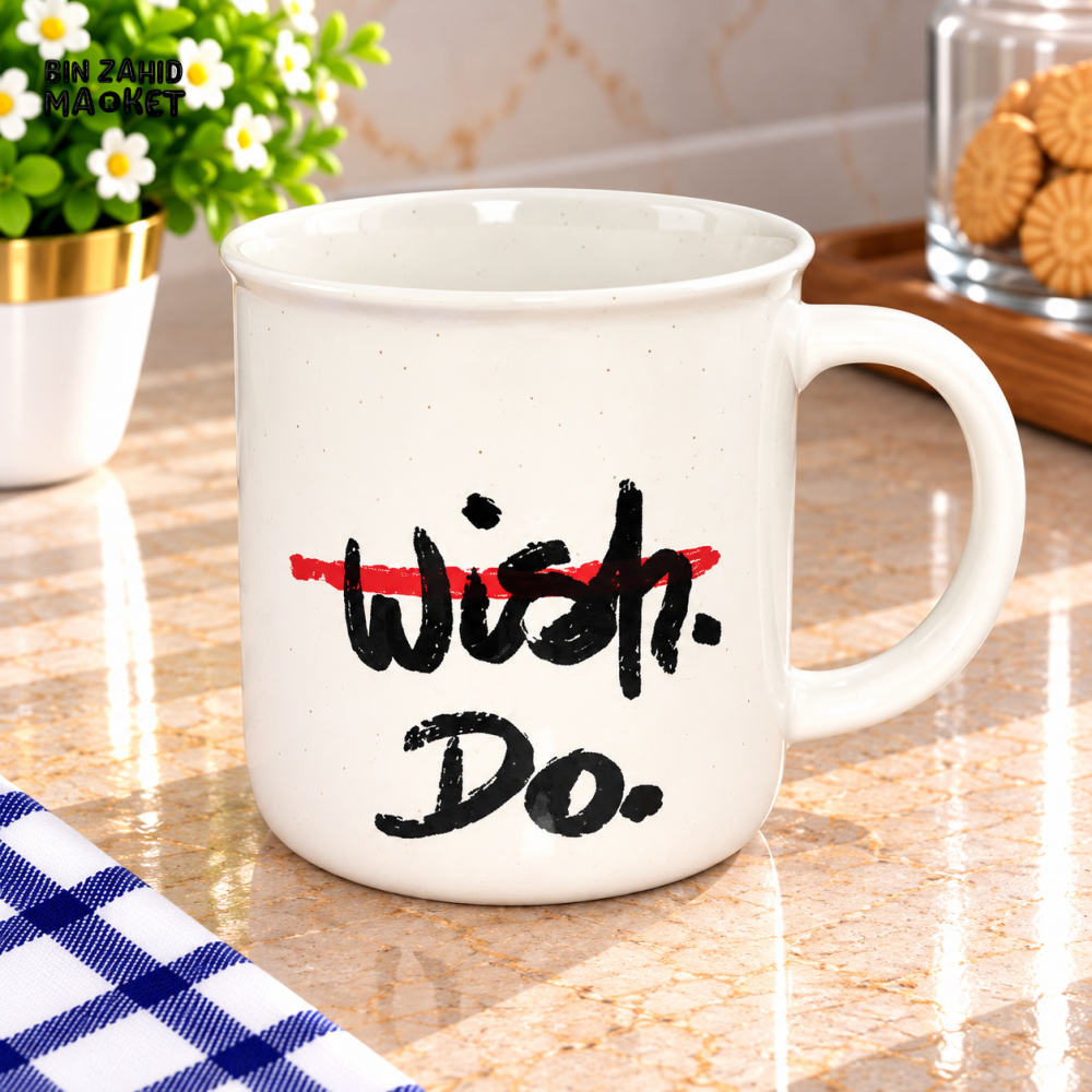 WISH DO MOTIVATIONAL QUOTE CERAMIC COFFEE MUG - Mugs